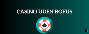 Find de Bedste Online Casinoer uden ROFUS -304320714